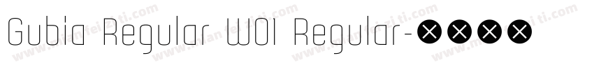 Gubia Regular W01 Regular字体转换